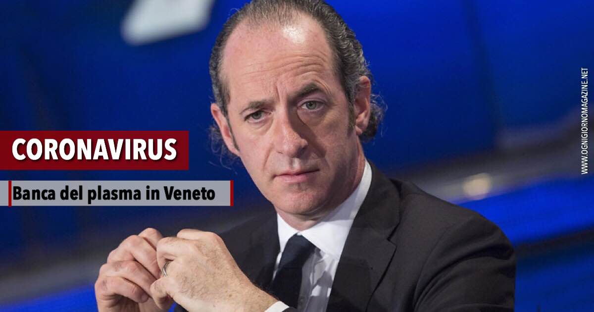 Luca Zaia invita i pazienti guariti dal Coronavirus a donare il plasma