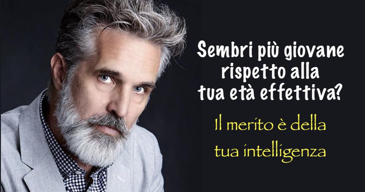 Sembri più giovane della propria età intelligenza